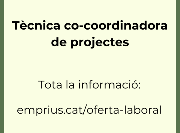 Oferta laboral: Tècnica co-coordinadora de projectes