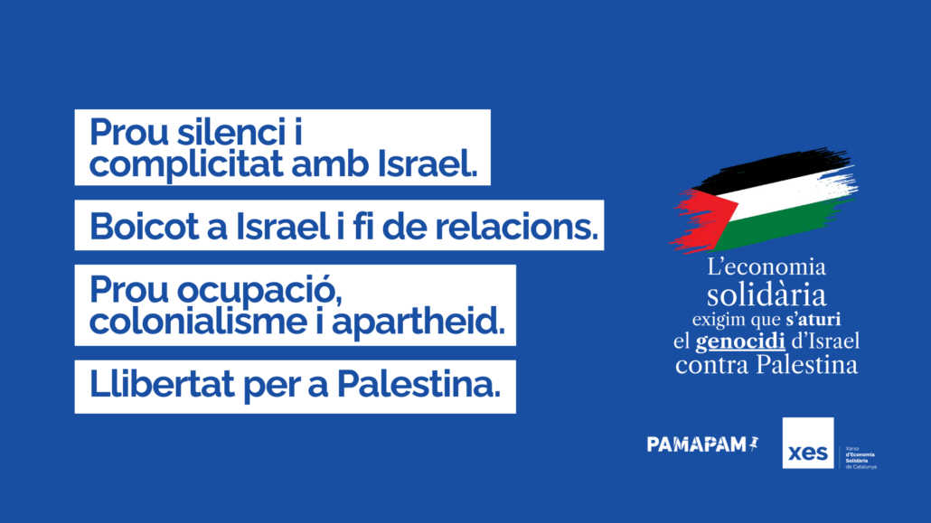 L’economia solidària exigim que s’aturi el genocidi d’Israel contra Palestina
