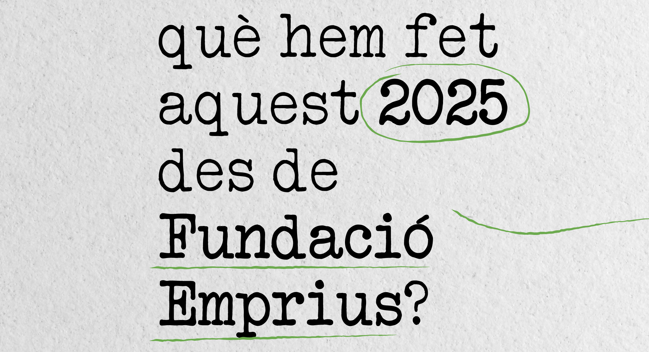Repàs d’accions d’aquest 2025